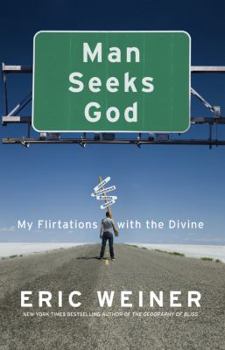 Hardcover Man Seeks God: My Flirtations with the Divine Book