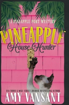 Pineapple House Hunter - Book #12 of the Pineapple Port Mysteries