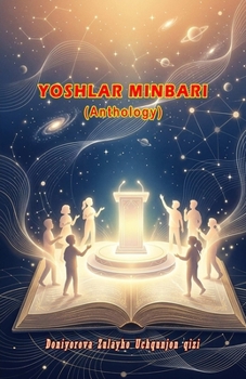 Paperback Yoshlar minbari: (Youth podium, Anthology) [Uzbek] Book
