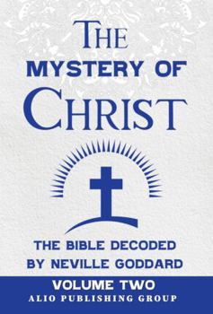 Paperback The Mystery of Christ the Bible Decoded by Neville Goddard: Volume Two [Large Print] Book