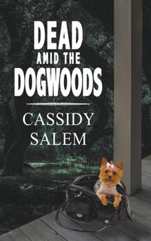 Paperback Dead Amid the Dogwoods Book
