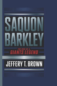 SAQUON BARKLEY: The Rise of a Giants Legend