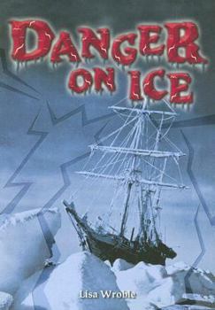 Paperback Steck-Vaughn Power Up!: Leveled Reader Grades 6 - 8 Danger on Ice! Book