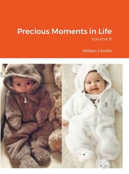 Hardcover Precious Moments in Life: Volume 8 Book