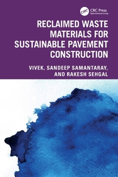 Hardcover Reclaimed Waste Materials for Sustainable Pavement Construction Book