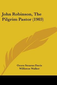 Paperback John Robinson, The Pilgrim Pastor (1903) Book