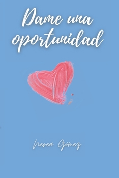 Paperback Dame una oportunidad [Spanish] Book