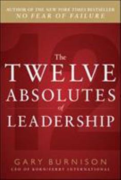 Hardcover The Twelve Absolutes of Leadership Book