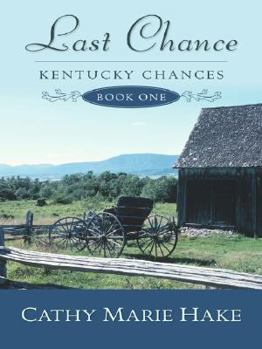 Last Chance (Heartsong Presents #648) - Book #1 of the Kentucky Chances