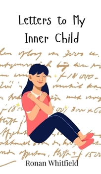Hardcover Letters to My Inner Child Book