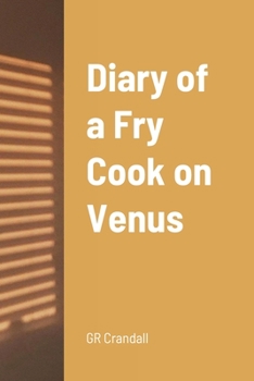 Paperback Diary of a Fry Cook on Venus Book