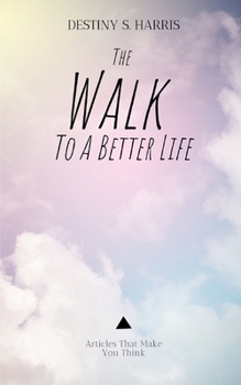 Paperback The Walk To A Better Life Book