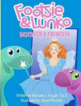 Paperback Footsie & Lunko Discover a Princess Book