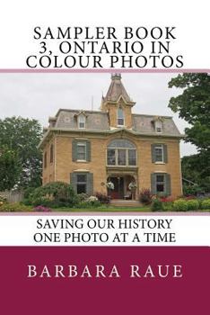 Paperback Sampler Book 3, Ontario in Colour Photos: Saving Our History One Photo at a Time Book