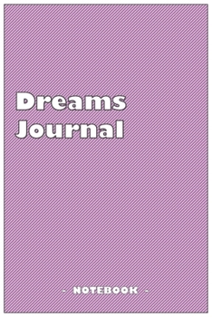 Paperback Dreams Journal - To draw and note down your dreams memories, emotions and interpretations: 6"x9" notebook with 110 blank lined pages Book