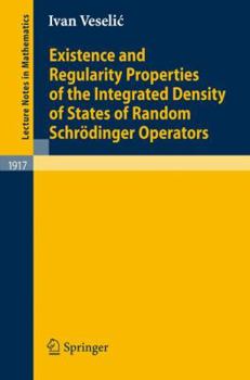 Paperback Existence and Regularity Properties of the Integrated Density of States of Random Schrödinger Operators Book