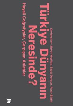 Paperback Turkiye Dunyanin Neresinde? Book