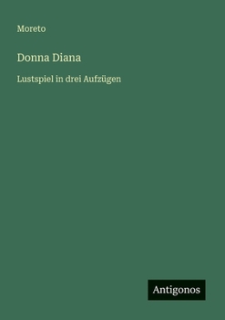 Paperback Donna Diana: Lustspiel in drei Aufzügen [German] Book