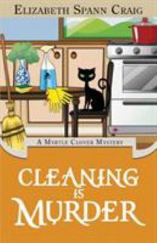 Cleaning is Murder - Book #13 of the Myrtle Clover Mysteries