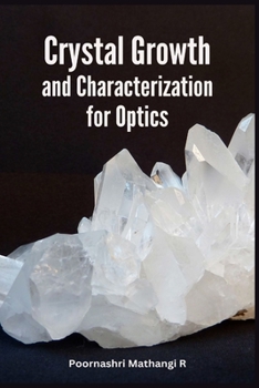 Paperback Crystal Growth and Characterization for Optics Book