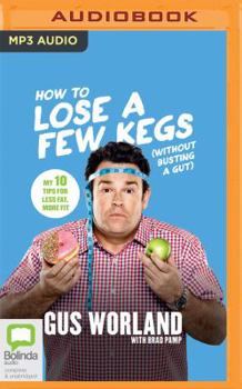 MP3 CD How to Lose a Few Kegs (Without Busting a Gut): 10 Tips for Less Fat, More Fit Book