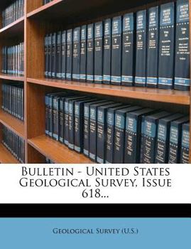 Paperback Bulletin - United States Geological Survey, Issue 618... Book