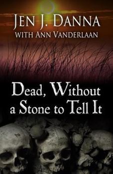 Hardcover Dead, Without a Stone to Tell It Book