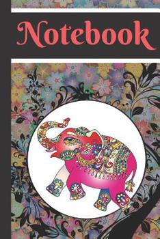 Notebook: Elephant Indian Psychedelic Style Writing Gift - Lined NOTEBOOK, 130 pages, 6" x 9"