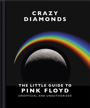 Hardcover Crazy Diamonds: The Little Guide to Pink Floyd Book