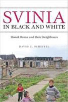 Paperback Svinia in Black & White: Slovak Roma and Their Neighbours Book