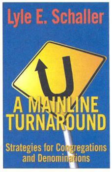 Paperback A Mainline Turnaround: Strategies for Congregations and Denominations Book