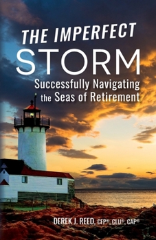 Paperback The Imperfect Storm: Successfully Navigating the Seas of Retirement Book