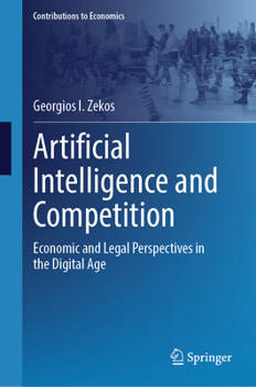 Hardcover Artificial Intelligence and Competition: Economic and Legal Perspectives in the Digital Age Book