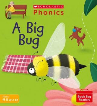 Paperback Scholastic Phonics for Little Wandle: A Big Bug (Set 3). Decodable phonic reader for Ages 4-6. Letters and Sounds Revised - Phase 2 (Phonics Book Bag Readers) Book