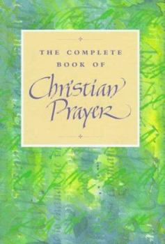 Hardcover The Complete Book of Christian Prayer Book