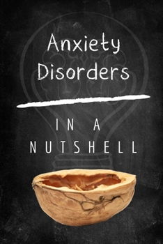 Paperback Anxiety Disorders: Understanding Anxiety Disorder, How It Affects Our Well being, and How to Effectively Treat Anxiety Disorder Book