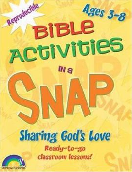 Paperback Bible Activities in a Snap: Sharing God's Love: Ages 3-8 Book