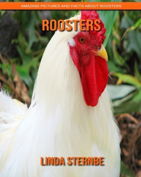 Paperback Roosters: Amazing Pictures and Facts About Roosters Book
