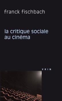 Paperback La Critique Sociale Au Cinema [French] Book