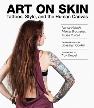 Hardcover Art on Skin: Tattoos, Style, and the Human Canvas Book
