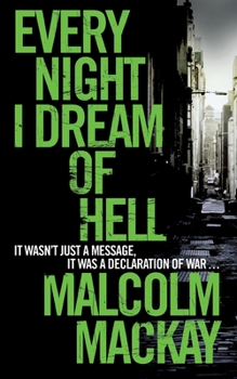 Every Night I Dream of Hell - Book #5 of the Glasgow Underworld Series