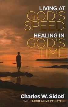 Paperback Living at God's Speed: Healing in God's Time Book