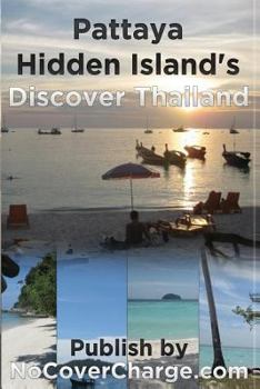 Paperback Pattaya Hidden Island's Discover Thailand: Discover Thailand Miracles Book