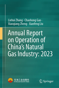 Hardcover Annual Report on Operation of China's Natural Gas Industry: 2023 Book