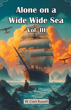 Paperback Alone on a Wide Wide Sea Vol. III Book