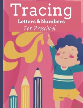 Paperback Tracing Letters & Numbers For Preschool: Alphabet Handwriting Practice workbook for Kids Ages 3-5, Preschool writing Workbook for Kindergarten and Kid Book