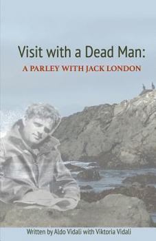 Paperback Visit with a Dead Man: A Parley with Jack London Book