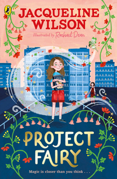 Paperback Project Fairy: Discover a brand new magical adventure from Jacqueline Wilson Book