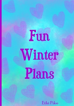 Paperback Fun Winter Plans: Ethi Pike Notebook Book