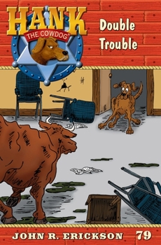 Hardcover Double Trouble: Hank the Cowdog Book 79 Book